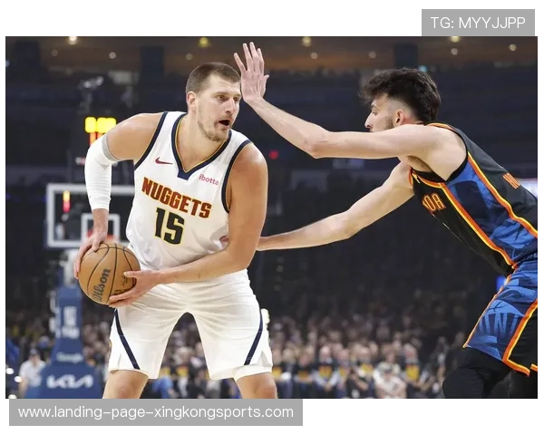 约基奇传球如画,掘金队伍默契拉满